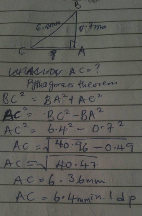 A, b &  c form a triangle where  ∠ bac = 90°. ab = 0.7 mm and bc = 6.4 mm.  find the length of a