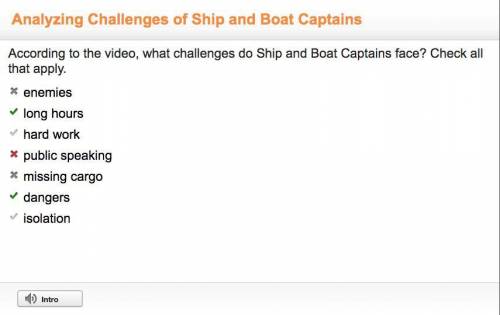 According to the video, what challenges do Ship and Boat Captains face? Check all that apply.

O ene