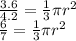 \frac{3.6}{4.2} =\frac{1}{3} \pi r^2\\\frac{6}{7} =\frac{1}{3} \pi r^2