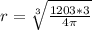 r = \sqrt[3]{\frac{1203*3}{4\pi}}