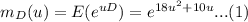 m_D(u)=E(e^{uD})=e^{18u^2+10u}...(1)