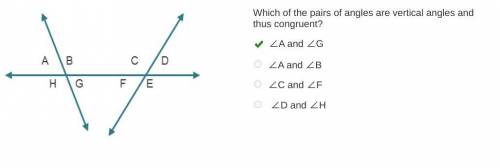 Which of the pairs of angles are vertical angles and thus congruent? ∠A and ∠G ∠A and ∠B ∠C and ∠F ∠