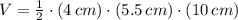 V = \frac{1}{2}\cdot (4\,cm)\cdot (5.5\,cm)\cdot (10\,cm)