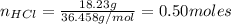 n_{HCl} = \frac{18.23 g}{36.458 g/mol} = 0.50 moles