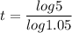 \displaystyle t = \frac{log5}{log1.05}