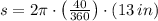 s = 2\pi\cdot \left(\frac{40}{360} \right)\cdot (13\,in)