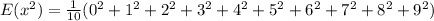 E(x^2) = \frac{1}{10}(0^2+1^2+2^2+3^2+4^2+5^2+6^2+7^2+8^2+9^2)