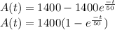 A(t) = 1400 - 1400e^{\frac{-t}{50}}\\A(t) = 1400(1 - e^{\frac{-t}{50}})