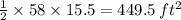\frac{1}{2} \times 58 \times 15.5 = 449.5 \:ft^2