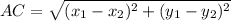 AC = \sqrt{(x_1 - x_2)^2 + (y_1 - y_2)^2}