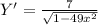 Y'=\frac{7}{\sqrt{1-49x^2} }
