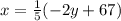 x=\frac{1}{5}(-2y+67)