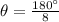 \theta =\frac{180^\circ}{8}