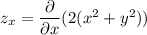 z_x = \dfrac{\partial }{\partial x}(2 ( x^2 +y^2) )