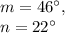 m=46^{\circ},\\n=22^{\circ}
