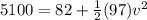 5100=82+\frac{1}{2}(97)v^2