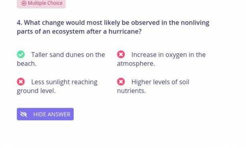 What change would most likely be observed in an ecosystem after a hurricane?