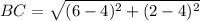 BC = \sqrt{(6-4)^{2}+(2-4)^{2}}