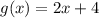 g(x)=2x+4