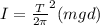 I=\frac{T}{2\pi}^2(mgd)