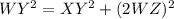 WY^2 = XY^2 + (2WZ)^2