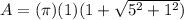 A=(\pi)(1)(1+\sqrt{5^2+1^2}})