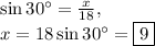 \sin 30^{\circ}=\frac{x}{18},\\x=18\sin 30^{\circ}=\boxed{9}