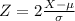 Z = 2\frac{X - \mu}{\sigma}