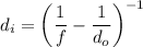 $d_i=\left(\frac{1}{f}-\frac{1}{d_o}\right)^{-1}$
