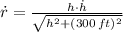 \dot r = \frac{h\cdot \dot h}{\sqrt{h^{2}+ (300\,ft)^{2}}}