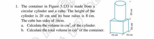 The container in figure 5.1 33 is made from a circular cylinder and a cube the height of the cylinde