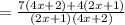 =\frac{7(4x + 2) + 4(2x + 1)}{(2x + 1)(4x + 2)}