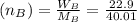 (n_B)=\frac{W_B}{M_B}=\frac{22.9}{40.01}