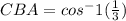 CBA=cos^-1(\frac{1}{3})