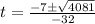 t = \frac{-7 \± \sqrt{4081}}{-32}
