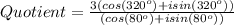 Quotient = \frac{3(cos(320^o) + isin(320^o))}{(cos(80^o) + isin(80^o))}