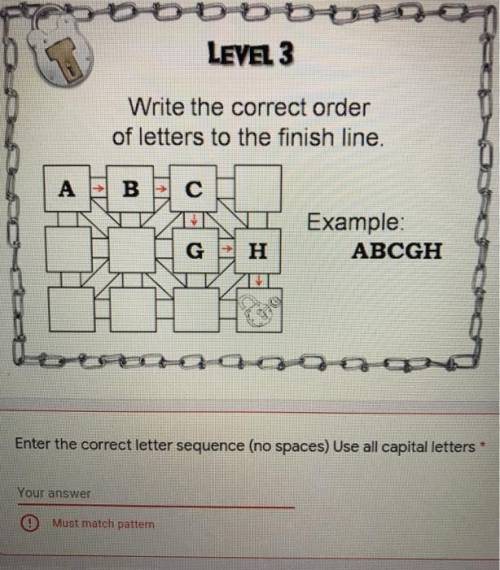 Write the correct order of letter to the finish line! Urgent help btw it’s not L