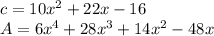 c=10x^2+22x-16\\A=6x^4+28x^3+14x^2-48x
