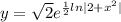 \displaystyle y = \sqrt{2}e^{\frac{1}{2} ln|2 + x^2|}