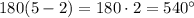 180(5-2)=180\cdot 2=540^{\circ}