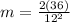m=\frac{2(36)}{12^2}