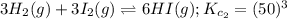 3H_{2}(g) + 3I_{2}(g) \rightleftharpoons 6HI(g); K_{c_{2}} = (50)^{3}