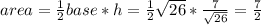 area=\frac{1}{2}base*h=\frac{1}{2}\sqrt{26}*\frac{7}{\sqrt{26}}=\frac{7}{2}