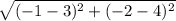 \sqrt{(-1-3)^2+(-2-4)^2}