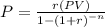 P =  \frac{r(PV)}{1- {(1 + r)}^{ - n} }