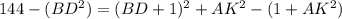 144-(BD^2)=(BD+1)^2+AK^2-(1+AK^2)