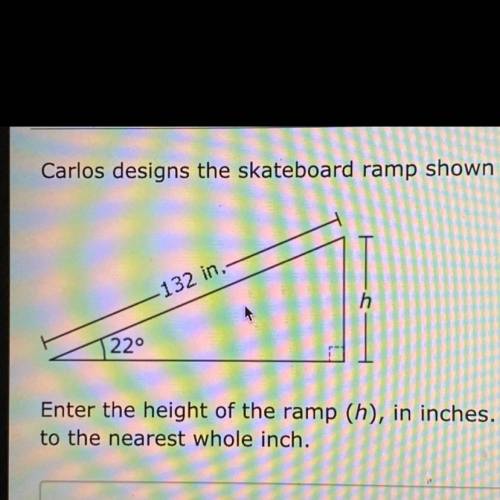 Type the height of the ramp (h), in inches. Round your answer to the nearest whole inch.