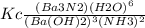 Kc\frac{(Ba3N2)(H2O)^6}{(Ba(OH)2)^3(NH3)^2}