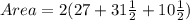 Area = 2(27 + 31\frac{1}{2} + 10\frac{1}{2})