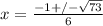 x=\frac{-1+/-\sqrt{73} }{6}